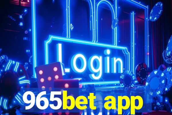 965bet app